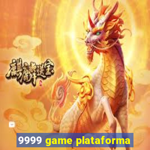 9999 game plataforma